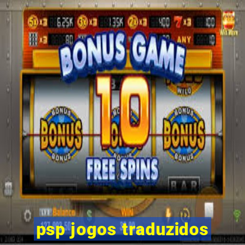 psp jogos traduzidos